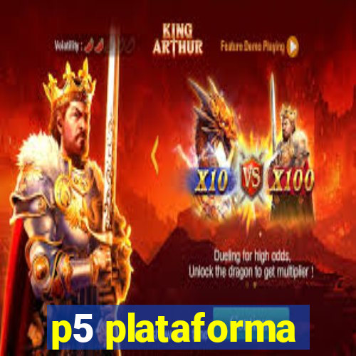 p5 plataforma